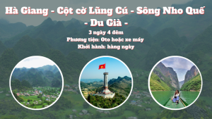 TOUR HÀ NỘI - HÀ GIANG - NHO QUẾ - DU GIÀ 3N4D 